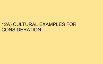 12A) CULTURAL EXAMPLES  FOR CONSIDERATION